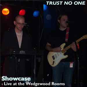 Trust No One - Showcase - Live At The Wedgewood Rooms FLAC
