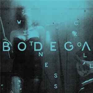 Bodega - Witness Scroll FLAC