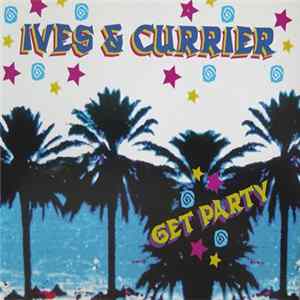 Ives & Currier - Get Party FLAC
