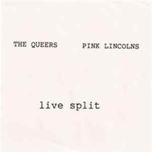The Queers / Pink Lincolns - Live At Some Prick's House FLAC