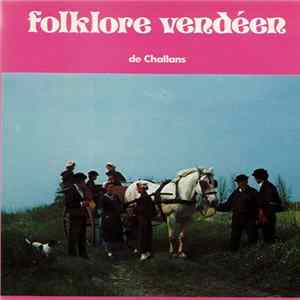 Le Marais Vendéen de Challans - Folklore Vendéen de Challans FLAC