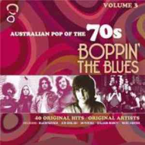 Various - Australian Pop Of The 70s Volume 3 Boppin' The Blues FLAC