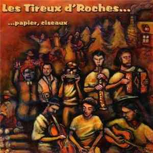 Les Tireux D'Roches - Papier, Ciseaux FLAC