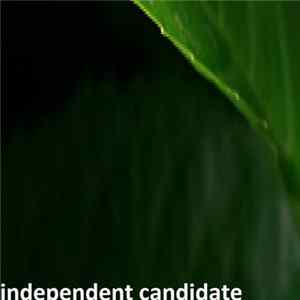 independent candidate - Independent Candidate's Debut Album FLAC