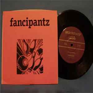 Fancipantz - Fancipantz FLAC