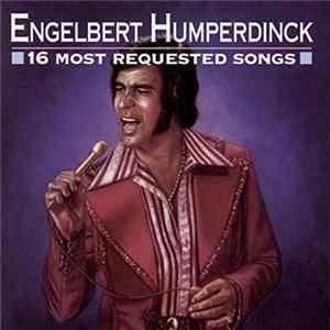 Engelbert Humperdinck - 16 Most Requested Songs FLAC