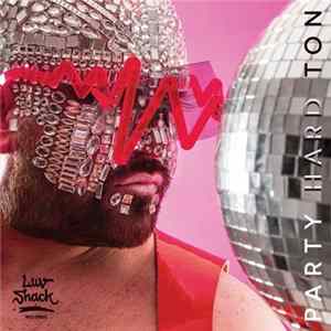 Hard Ton - Party Hard Ton FLAC