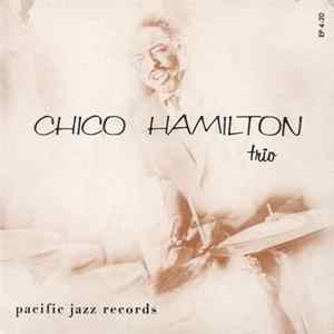 Chico Hamilton Trio - Chico Hamilton Trio FLAC