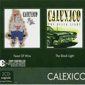 Calexico - Feast Of Wire / The Black Light FLAC