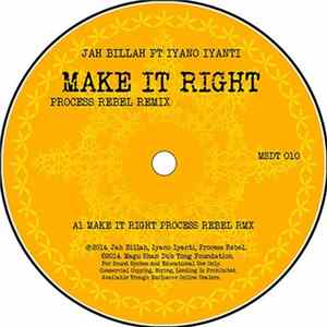 Jah Billah, Iyano Iyanti, Process Rebel - Make It Right (Process Rebel Remix) FLAC