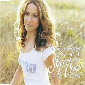 Sheryl Crow - Soak Up The Sun FLAC