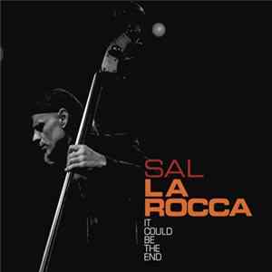 Sal La Rocca - It Could Be The End FLAC