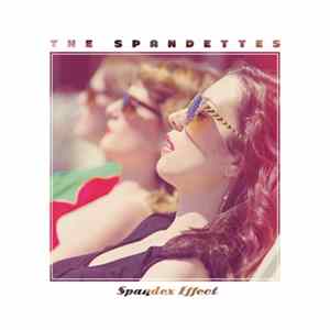 The Spandettes - Spandex Effect FLAC