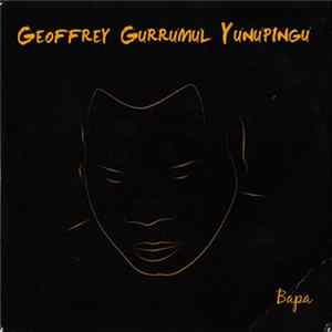 Geoffrey Gurrumul Yunupingu - Bapa FLAC