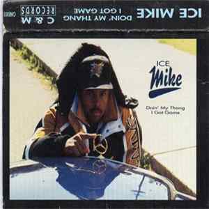Ice Mike - Doin' My Thang FLAC