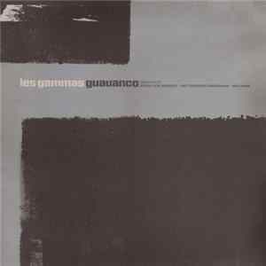 Les Gammas - Guauanco (Remixes) FLAC