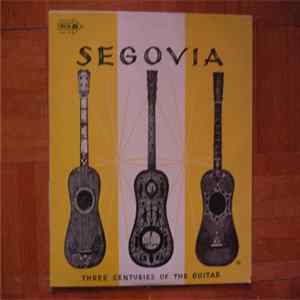 Segovia - Three Centuries Of The Guitar FLAC
