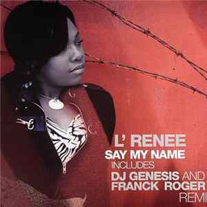 L'Renee - Say My Name FLAC