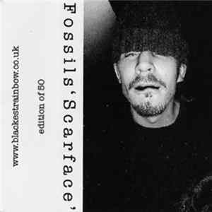 Fossils - Scarface FLAC
