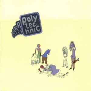 Polytechnic - Won't You Come Around? FLAC