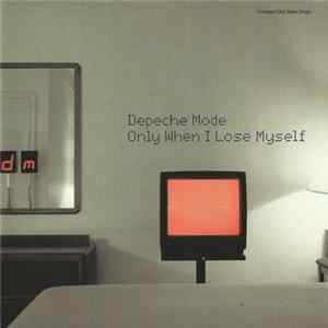 Depeche Mode - Only When I Lose Myself FLAC