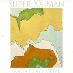Super XX Man - Sorta Heavy Metal FLAC