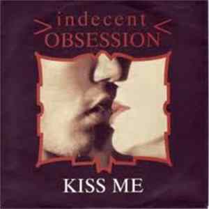 Indecent Obsession - Kiss Me FLAC