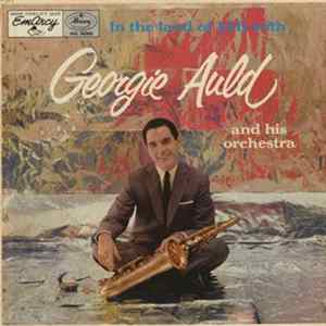 Georgie Auld And His Orchestra - In The Land Of Hi-Fi FLAC