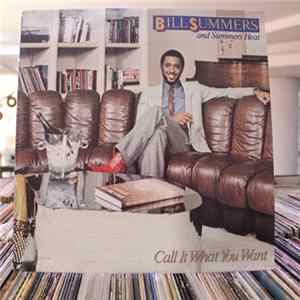 Bill Summers & Summers Heat - Call It What You Want FLAC