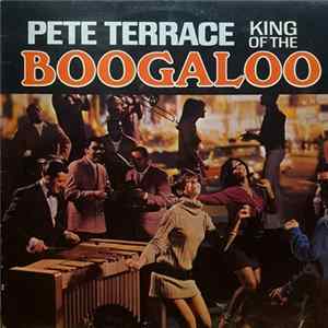Pete Terrace - King Of The Boogaloo FLAC