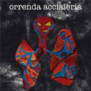 Orrenda Acciaieria - Orrenda Acciaieria FLAC