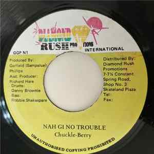 Chuckleberry - Nah Gi No Trouble FLAC