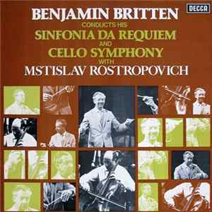 Benjamin Britten, Mstislav Rostropovich - Sinfonia Da Requiem / Cello Symphony FLAC