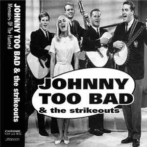 Johnny Too Bad And The Strikeouts - Memoirs Of The Hunted FLAC