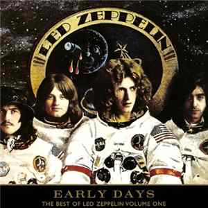Led Zeppelin - Early Days: The Best Of Led Zeppelin Volume One FLAC