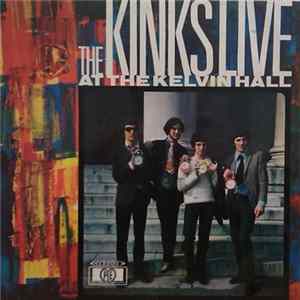 The Kinks - Live At The Kelvin Hall FLAC