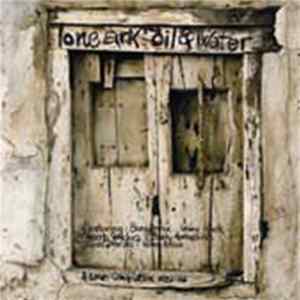 Lone Ark - Oil & Water FLAC