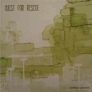Quest For Rescue - Common Grounds FLAC