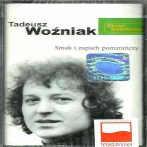 Tadeusz Woźniak - Smak I Zapach Pomarańczy FLAC