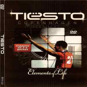 Tiësto - Copenhagen (Elements Of Life: World Tour) FLAC