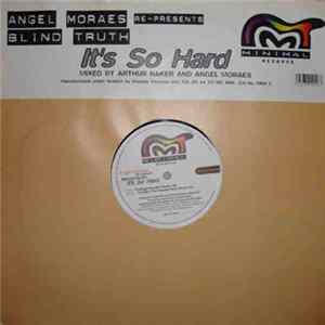 Angel Moraes Re-Presents Blind Truth - It's So Hard FLAC