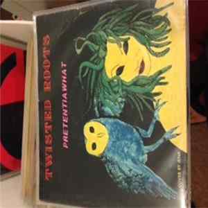 Twisted Roots - Pretentiawhat FLAC