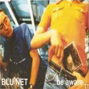 Blu Net - ..Be Aware.. FLAC