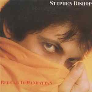 Stephen Bishop - Red Cab To Manhattan FLAC