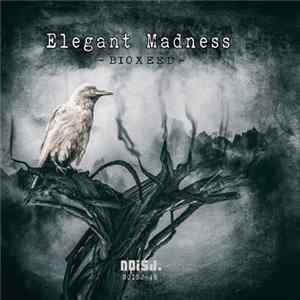 Bioxeed - Elegant Madness FLAC