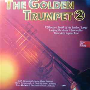 Eddy Caruso & Orchestre Mario Robbiani, Harry Sevenstern Jr. & The Eddy Starr Orchestra, Brian McGuire & The Studio London Orchestra - The Golden Trumpet 2 FLAC