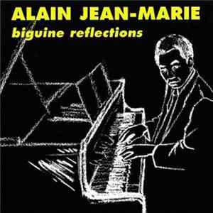 Alain Jean-Marie - Biguine Reflections FLAC