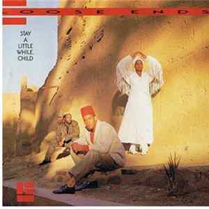Loose Ends - Stay A Little While, Child FLAC