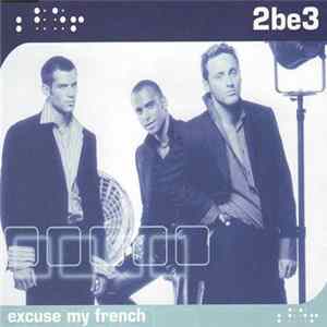2be3 - Excuse My French FLAC
