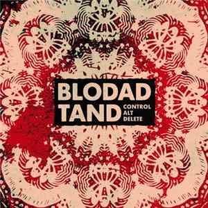 Blodad Tand - Control Alt Delete FLAC
